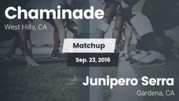 Matchup: Chaminade High vs. Junipero Serra  2016