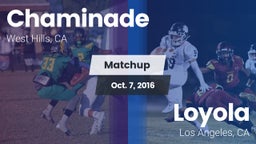 Matchup: Chaminade High vs. Loyola  2016