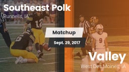 Matchup: Southeast Polk High vs. Valley  2017