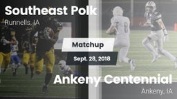 Matchup: Southeast Polk High vs. Ankeny Centennial  2018