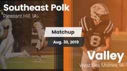 Matchup: Southeast Polk High vs. Valley  2019