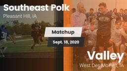 Matchup: Southeast Polk High vs. Valley  2020