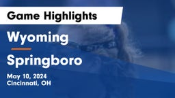 Wyoming  vs Springboro  Game Highlights - May 10, 2024