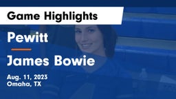 Pewitt  vs James Bowie  Game Highlights - Aug. 11, 2023
