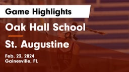 Oak Hall School vs St. Augustine  Game Highlights - Feb. 23, 2024