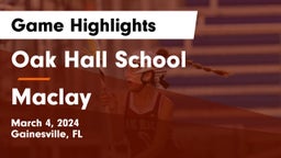 Oak Hall School vs Maclay  Game Highlights - March 4, 2024