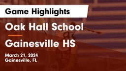 Oak Hall School vs Gainesville HS Game Highlights - March 21, 2024