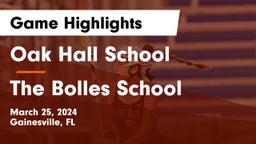 Oak Hall School vs The Bolles School Game Highlights - March 25, 2024