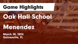 Oak Hall School vs Menendez  Game Highlights - March 28, 2024