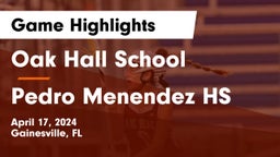 Oak Hall School vs Pedro Menendez HS Game Highlights - April 17, 2024