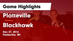 Platteville  vs Blackhawk Game Highlights - Dec 27, 2016