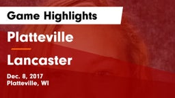 Platteville  vs Lancaster  Game Highlights - Dec. 8, 2017
