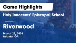 Holy Innocents' Episcopal School vs Riverwood  Game Highlights - March 25, 2024