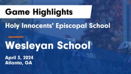 Holy Innocents' Episcopal School vs Wesleyan School Game Highlights - April 3, 2024