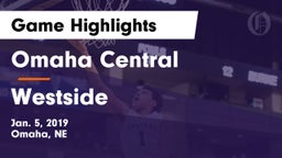 Omaha Central  vs Westside  Game Highlights - Jan. 5, 2019
