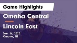 Omaha Central  vs Lincoln East  Game Highlights - Jan. 16, 2020