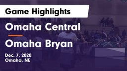Omaha Central  vs Omaha Bryan Game Highlights - Dec. 7, 2020