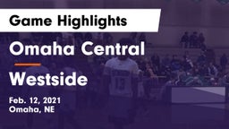 Omaha Central  vs Westside  Game Highlights - Feb. 12, 2021