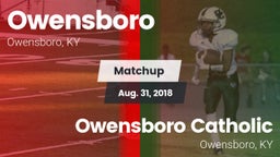 Matchup: Owensboro High vs. Owensboro Catholic  2018
