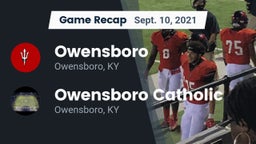 Recap: Owensboro  vs. Owensboro Catholic  2021