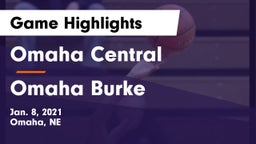 Omaha Central  vs Omaha Burke  Game Highlights - Jan. 8, 2021
