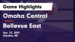Omaha Central  vs Bellevue East  Game Highlights - Jan. 22, 2022