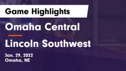 Omaha Central  vs Lincoln Southwest  Game Highlights - Jan. 29, 2022