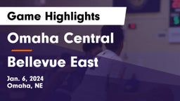 Omaha Central  vs Bellevue East  Game Highlights - Jan. 6, 2024