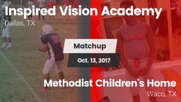 Matchup: INSPIRED VISION ACAD vs. Methodist Children's Home  2017