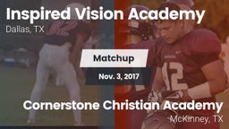 Matchup: INSPIRED VISION ACAD vs. Cornerstone Christian Academy  2017