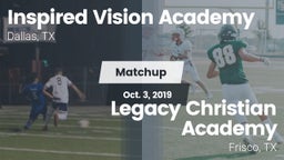 Matchup: INSPIRED VISION ACAD vs. Legacy Christian Academy  2019