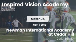 Matchup: INSPIRED VISION ACAD vs. Newman International Academy at Cedar Hill 2019