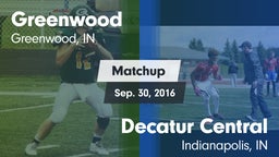 Matchup: Greenwood High vs. Decatur Central  2016