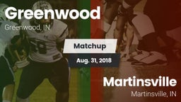 Matchup: Greenwood High vs. Martinsville  2018