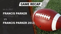 Recap: Francis Parker  vs. Francis Parker 2013 2017