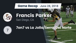 Recap: Francis Parker  vs. 7on7 vs La Jolla/Serra/Del Norte 2018
