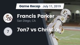 Recap: Francis Parker  vs. 7on7 vs Christian 2019