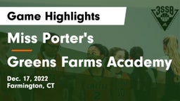 Miss Porter's  vs Greens Farms Academy Game Highlights - Dec. 17, 2022