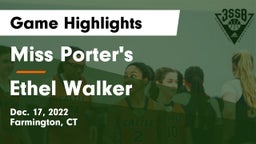 Miss Porter's  vs Ethel Walker Game Highlights - Dec. 17, 2022