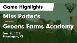 Miss Porter's  vs Greens Farms Academy Game Highlights - Jan. 11, 2023