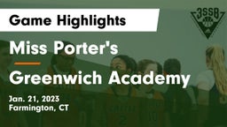 Miss Porter's  vs Greenwich Academy  Game Highlights - Jan. 21, 2023