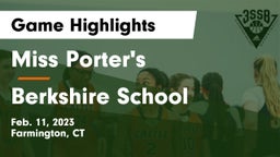 Miss Porter's  vs Berkshire  School Game Highlights - Feb. 11, 2023