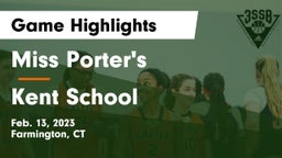 Miss Porter's  vs Kent School Game Highlights - Feb. 13, 2023