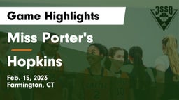 Miss Porter's  vs Hopkins  Game Highlights - Feb. 15, 2023