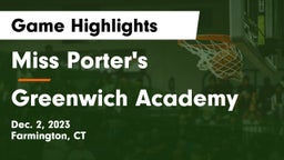 Miss Porter's  vs Greenwich Academy Game Highlights - Dec. 2, 2023