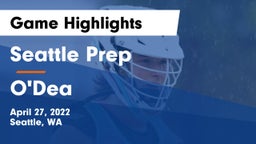 Seattle Prep vs O'Dea  Game Highlights - April 27, 2022