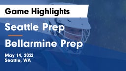 Seattle Prep vs Bellarmine Prep  Game Highlights - May 14, 2022