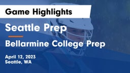 Seattle Prep vs Bellarmine College Prep  Game Highlights - April 12, 2023