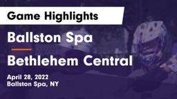 Ballston Spa  vs Bethlehem Central  Game Highlights - April 28, 2022