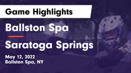 Ballston Spa  vs Saratoga Springs  Game Highlights - May 12, 2022